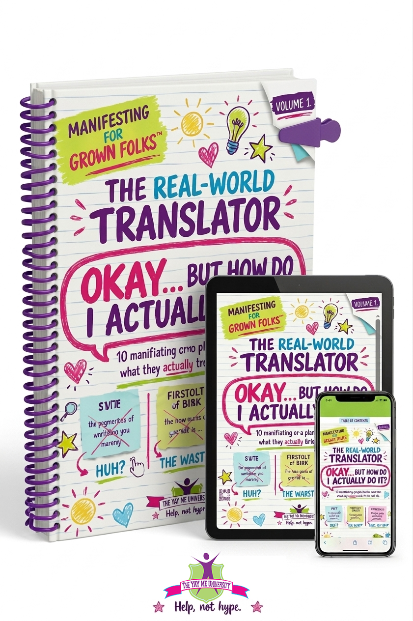 Manifesting for Grown Folks- The Real World Translator Volume 1